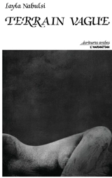 Terrain vague - Layla Nabulsi