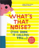What´s That Noise ? - Isabel Minhos Martins
