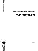 Le ruban - Marie-Agnès Michel