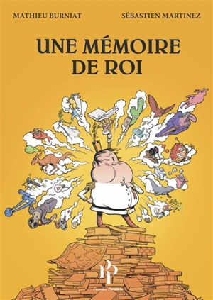 Une mémoire de roi - Mathieu Burniat