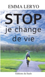 Stop : je change de vie - Emma Leryo