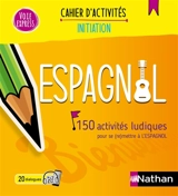 Espagnol : 150 activités ludiques pour se (re)mettre à l'espagnol - Juan Gonzalez
