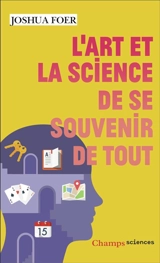 L'art et la science de se souvenir de tout - Joshua Foer