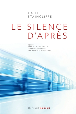 Le silence d'après - Cath Staincliffe