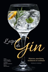 L'esprit du gin : histoires, anecdotes, tendances et cocktails - Davide Terziotti