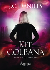 Kit Colbana. Vol. 7. Lame sanglante - J.C. Daniels