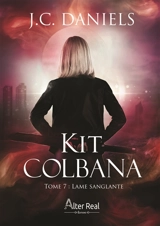 Kit Colbana. Vol. 7. Lame sanglante - J.C. Daniels