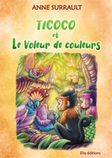 Ticoco et le voleur de couleurs - Anne Surrault