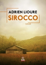 Sirocco : thriller - Adrien Lioure