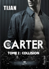 Carter. Vol. 2. Collision - Tijan