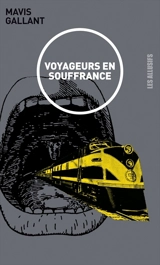Voyageurs en souffrance - Mavis Gallant