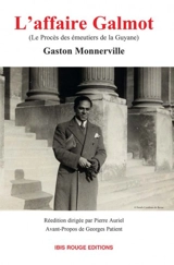 L'affaire Galmot (le procès des émeutiers de la Guyane) - Gaston Monnerville
