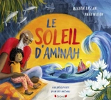Le soleil d'Aminah : à la découverte d'un lieu inconnu - Maryam Hassan