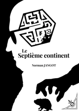 Le septième continent - Norman Jangot