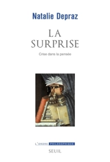 La surprise : crise dans la pensée - Natalie Depraz