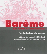 Barème des droits et émoluments des huissiers de justice : à jour du décret 2016-230 et de l'arrêté du 26 février 2016