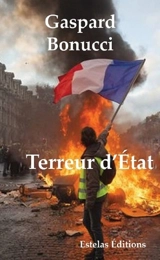 Terreur d'Etat - Gaspard Bonucci