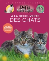 A la découverte des chats : des quiz et des infos étonnantes sur les chats ! - Marie-Alice Trochet-Desmaziers