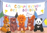 La compétition des doudous - Céline Lamour-Crochet