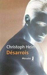Désarrois - Christoph Hein