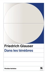 Dans les ténèbres - Friedrich Glauser