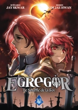 Egregor : le souffle de la foi. Vol. 10 - Jay Skwar