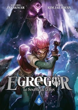 Egregor : le souffle de la foi. Vol. 8 - Jay Skwar
