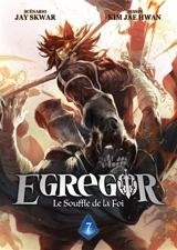Egregor : le souffle de la foi. Vol. 7 - Jay Skwar