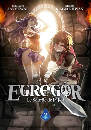 Egregor : le souffle de la foi. Vol. 2 - Jay Skwar