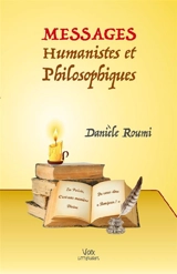 Messages humanistes et philosophiques - Danièle Roumi