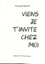 Viens je t'invite chez moi - Youssef Branh
