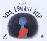 Yaya, l'enfant bleu - Kevan