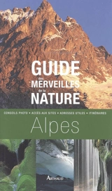 Guide des merveilles de la nature, Alpes - Frédérique Roger