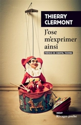 J'ose m'exprimer ainsi - Thierry Clermont