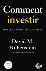 Leçons d'investissement : les maîtres de l'art - David M. Rubenstein