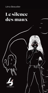Le silence des maux - Léna Beaudier