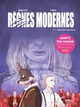 Règnes modernes. Vol. 1. Prédation prodigieuse - Yann Brouillette