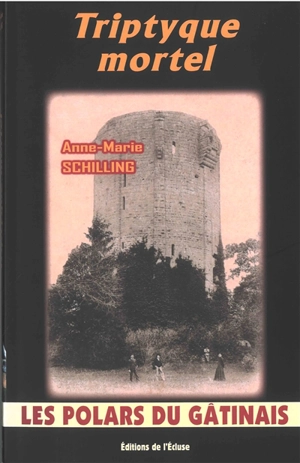 Triptyque mortel - Anne-Marie Schilling