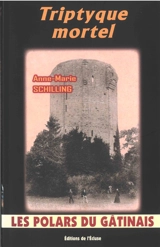 Triptyque mortel - Anne-Marie Schilling