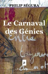 Le carnaval des génies - Philip Ségura