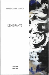 L'émigrante : nouvelle - Marie-Claude Viano