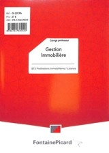 Gestion immobilière BTS professions immobilières, licence : corrigé professeur - Claire Delon