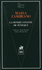 La pensée vivante de Sénèque - Maria Zambrano