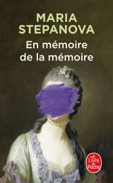 En mémoire de la mémoire - Maria Stepanova