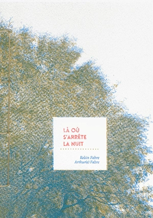 Là où s'arrête la nuit - Robin Fabre