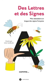 Des lettres et des signes : mon abécédaire en langue des signes française - Julia Cardinale
