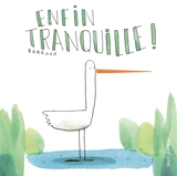 Enfin tranquille ! - Barroux