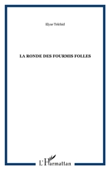 La Ronde des fourmis folles. Difé an ti poulayé - Elyse Telchid