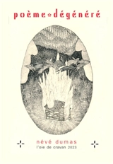 Poème dégénéré - Dumas, Névé