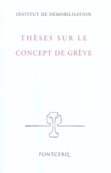 Thèses sur le concept de grève - Institut de démobilisation